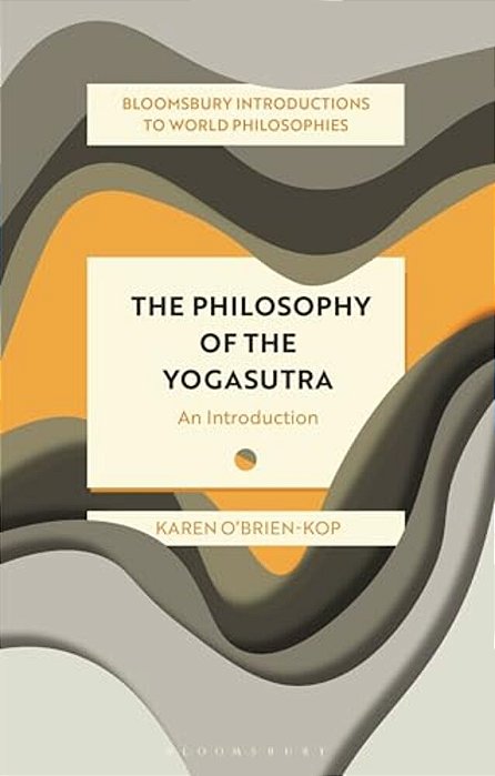 The Philosophy Of The Yogasutra: An Introduction-..