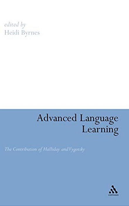 Advanced Language Learning: The Contribution Of Halliday And Vygotsky-..