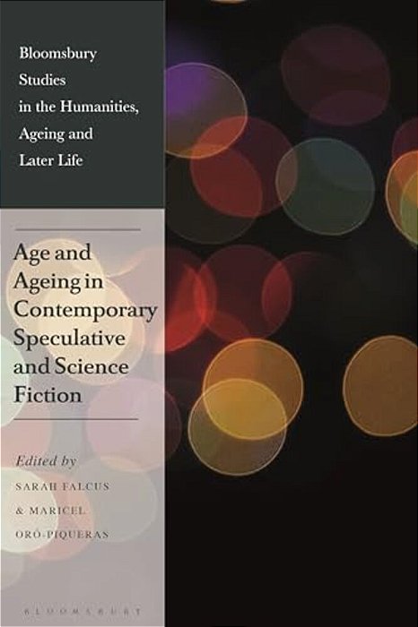 Age And Ageing In Contemporary Speculative And Science Fiction-..