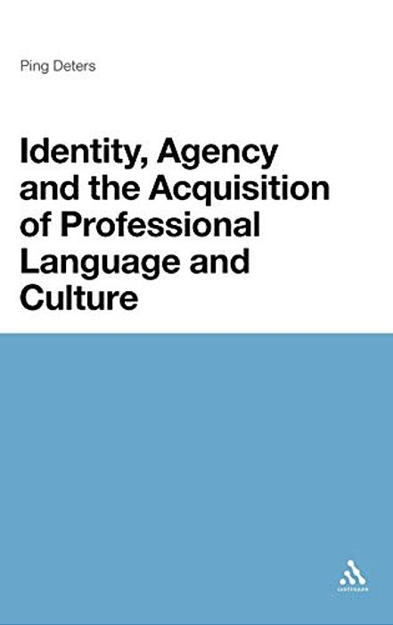 Identity, Agency And The Acquisition Of Professional Language And Culture-..