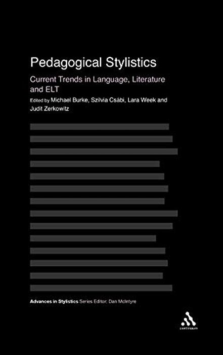 Pedagogical Stylistics: Current Trends In Language, Literature And ELT-..