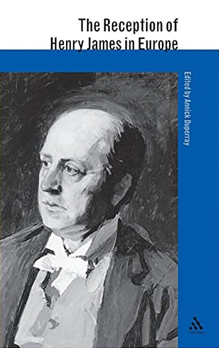 The Reception Of Henry James In Europe-..