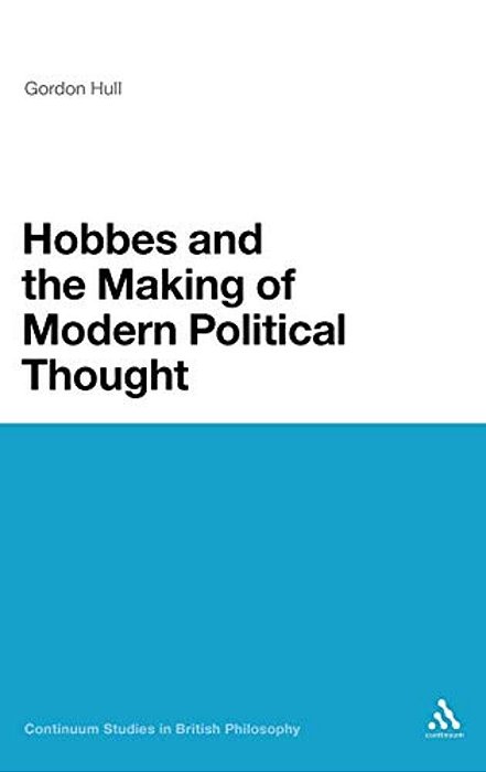 Hobbes And The Making Of Modern Political Thought-..