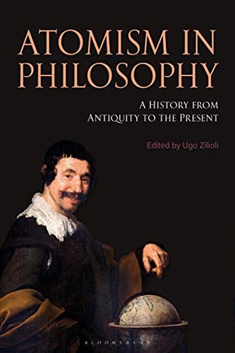 Atomism In Philosophy: A History From Antiquity To The Present-..