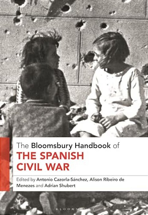The Bloomsbury Handbook Of The Spanish Civil War-..