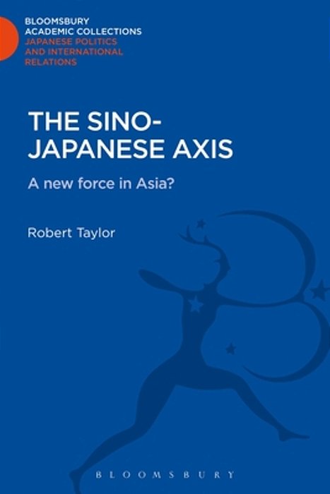 The Sino-Japanese Axis: A New Force In Asia?-..