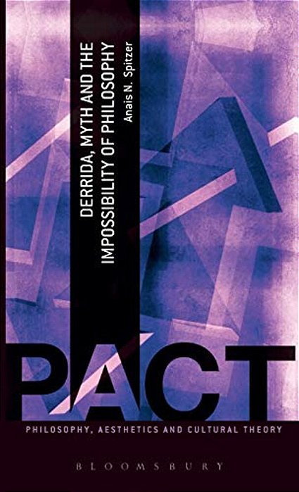 Derrida, Myth And The Impossibility Of Philosophy-..