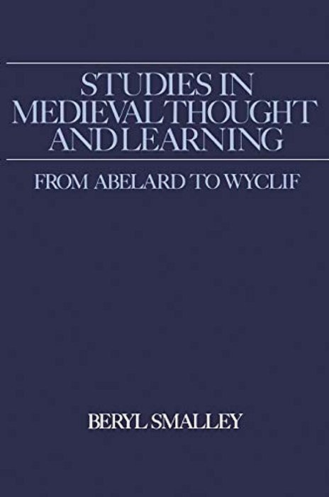 Studies In Medieval Thought And Learning From Abelard To Wyclif-..