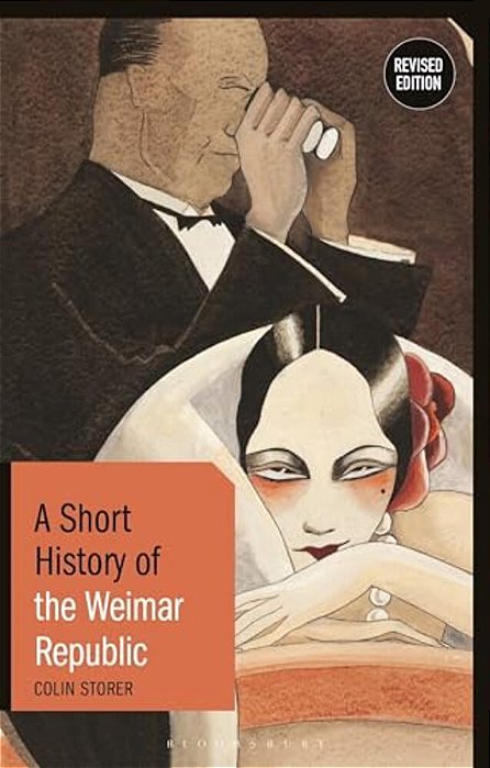 A Short History Of The Weimar Republic: Revised Edition-..