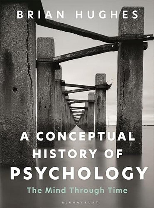 A Conceptual History Of Psychology: The Mind Through Time-..