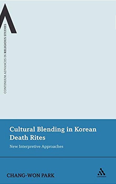 Cultural Blending In Korean Death Rites: New Interpretive Approaches-..