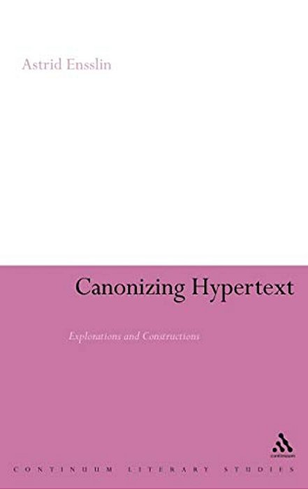 Canonizing Hypertext: Explorations And Constructions-..