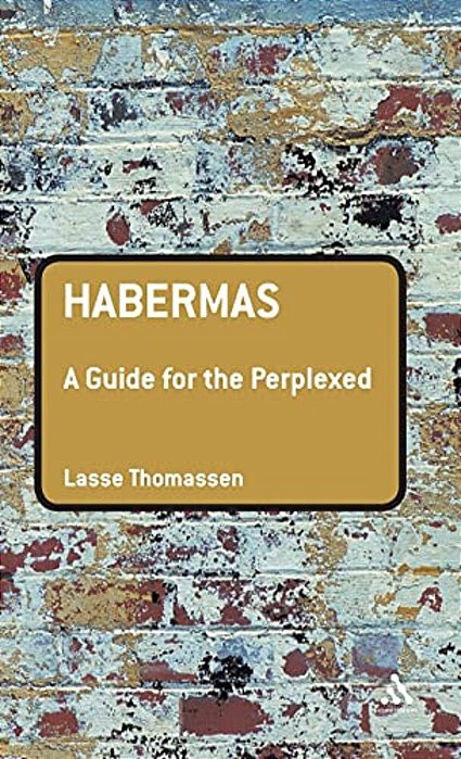 Habermas: A Guide For The Perplexed-..