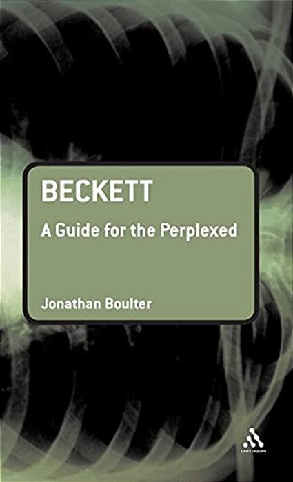 Beckett: A Guide For The Perplexed-..