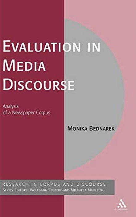 Evaluation In Media Discourse: Analysis Of A Newspaper Corpus-..