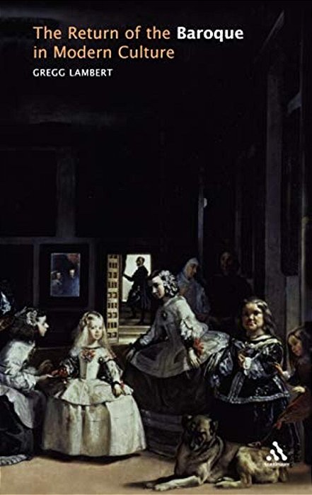 The Return Of The Baroque In Modern Culture-..