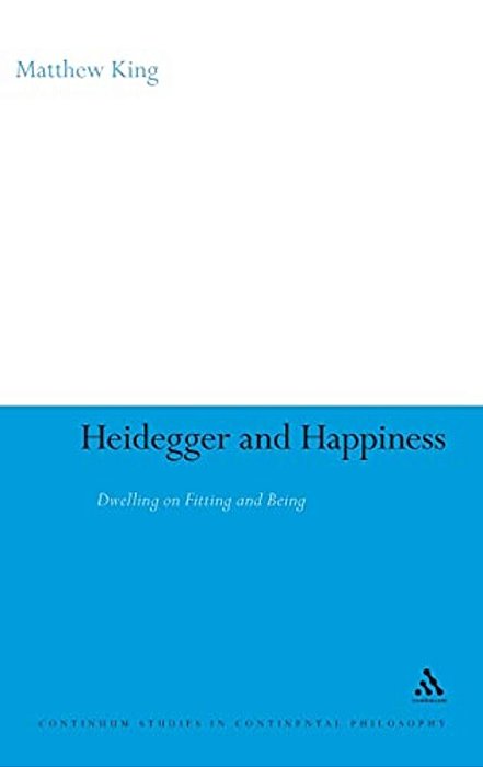 Heidegger And Happiness-..