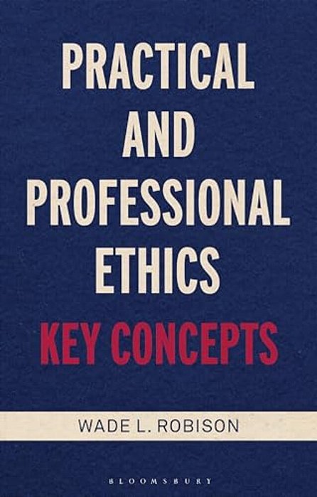 Practical And Professional Ethics: Key Concepts-..