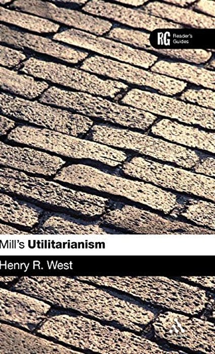 Epz Mill's 'Utilitarianism': A Reader's Guide-..