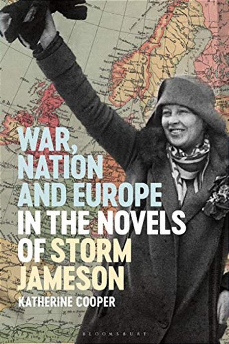 War, Nation And Europe In The Novels Of Storm Jameson-..