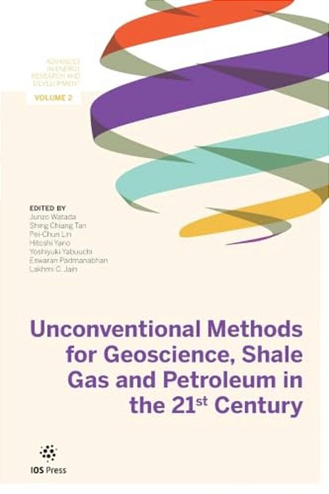 Unconventional Methods For Geoscience, Shale Gas And Petroleum In The 21St Century-..