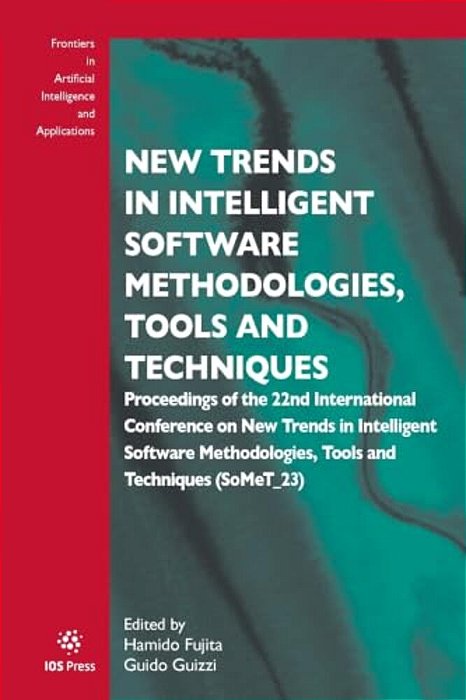 New Trends In Intelligent Software Methodologies, Tools And Techniques: Proceedings Of The 22Nd International Conference On New Trends In Intelligent-..
