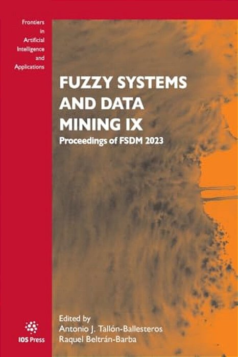 Fuzzy Systems And Data Mining IX: Proceedings Of Fsdm 2023-..