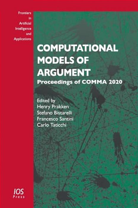 Computational Models Of Argument: Proceedings Of Comma 2020-..