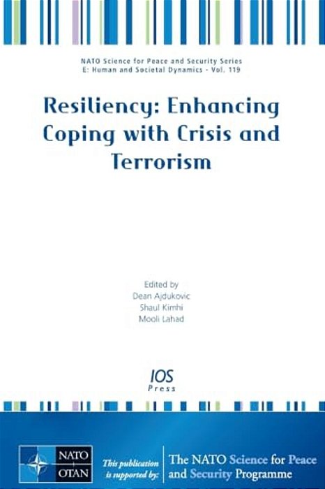 Resiliency: Enhancing Coping With Crisis And Terrorism-..