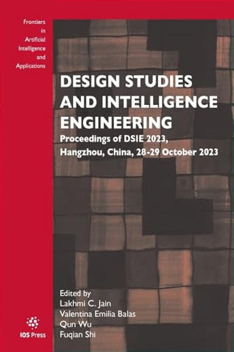 Design Studies And Intelligence Engineering: Proceedings Of Dsie 2023, Hangzhou, China, 28-29 October 2023-..