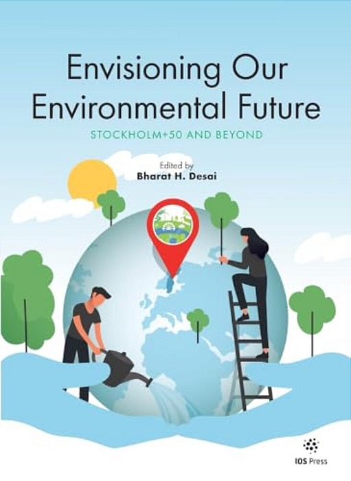Envisioning Our Environmental Future: Stockholm+50 And Beyond-..