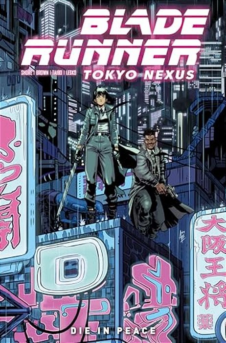 Blade Runner: Tokyo Nexus: Die In Peace-..