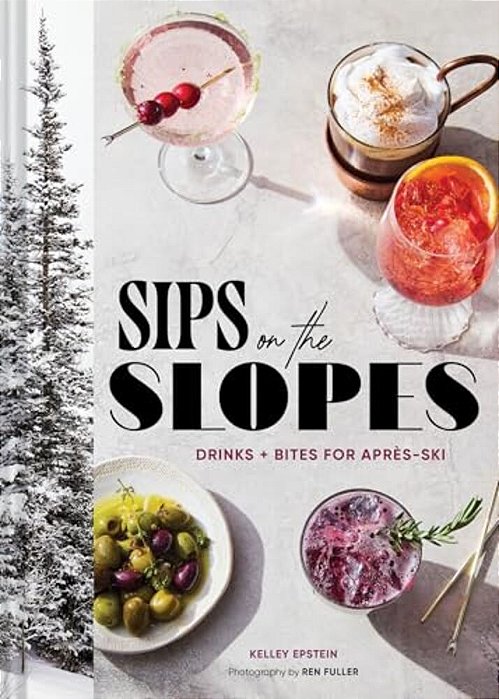 Sips On The Slopes: Drinks + Bites For Après-Ski-..