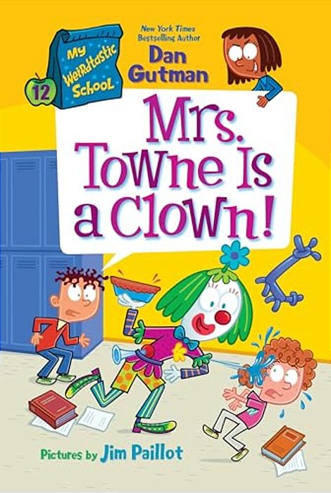 My Weirdtastic School #12: Mrs. Towne Is A Clown!-..