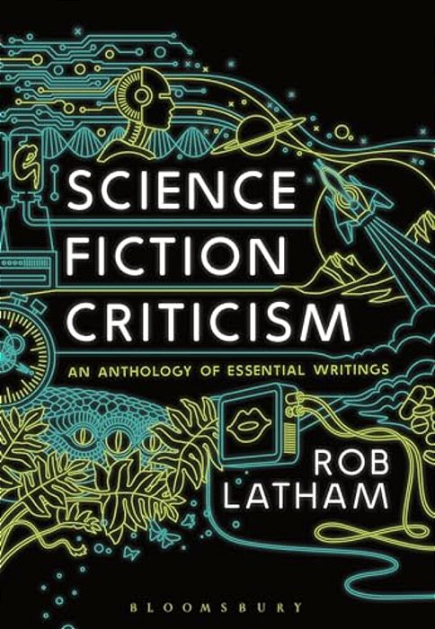 Science Fiction Criticism: An Anthology Of Essential Writings-..