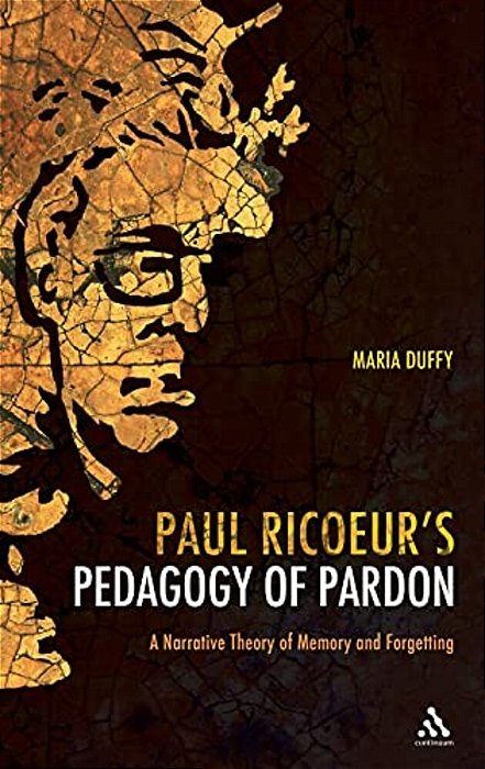 Paul Ricoeur's Pedagogy Of Pardon-..