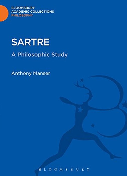 Sartre: A Philosophic Study-..