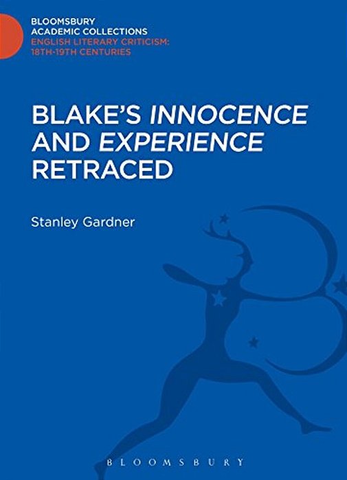Blake's 'Innocence' And 'Experience' Retraced-..