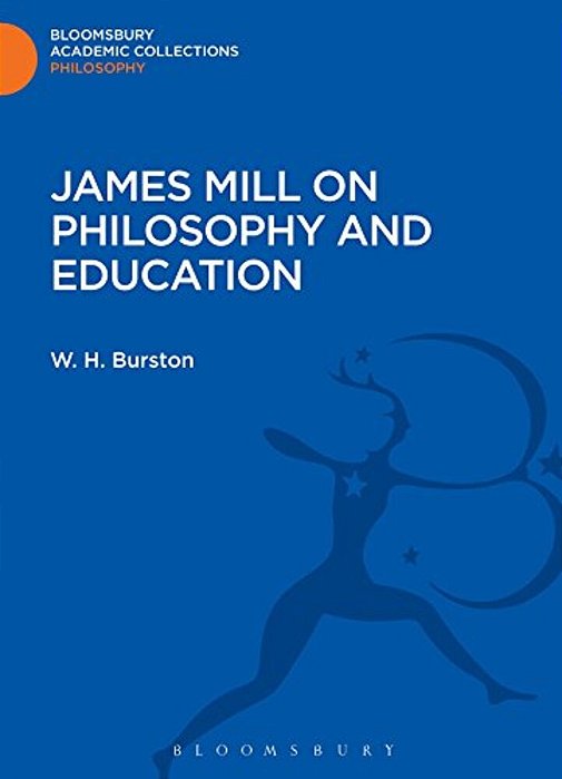 James Mill On Philosophy And Education-..