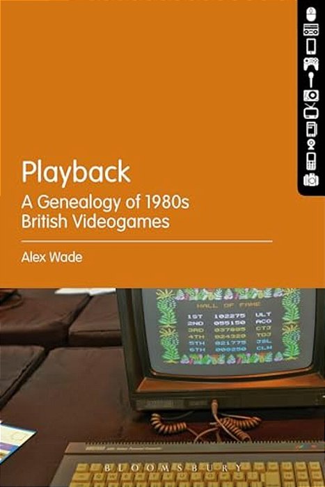 Playback - A Genealogy Of 1980S British Videogames-..