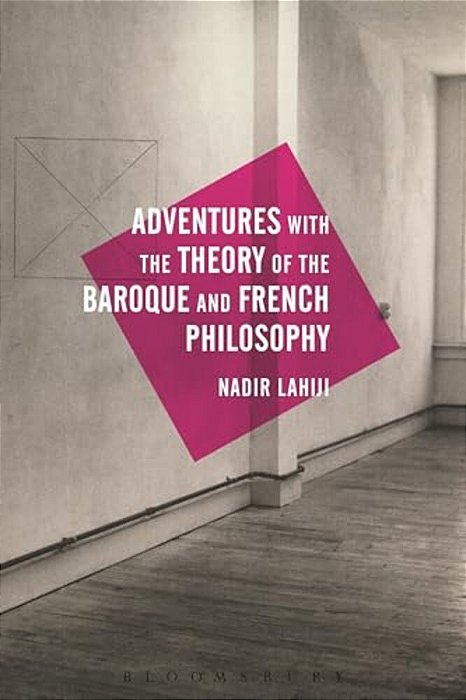 Adventures With The Theory Of The Baroque And French Philosophy-..