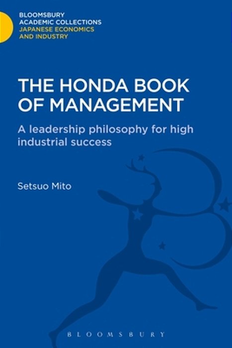 The Honda Book Of Management: A Leadership Philosophy For High Industrial Success-..