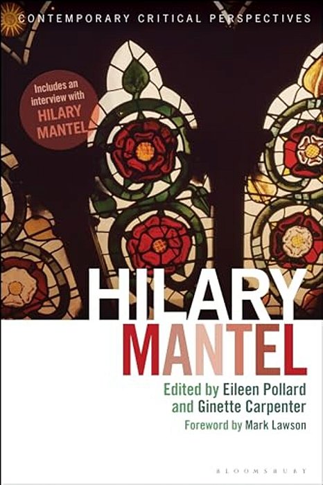 Hilary Mantel: Contemporary Critical Perspectives-..