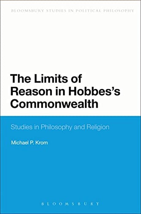 The Limits Of Reason In Hobbes's Commonwealth-..