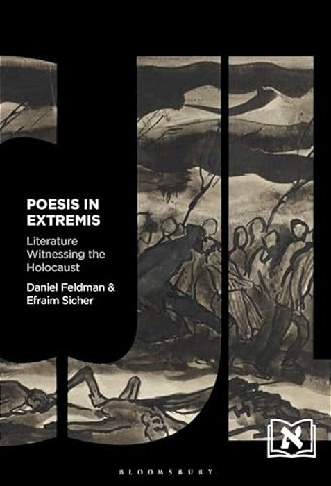 Poesis In Extremis: Literature Witnessing The Holocaust-..