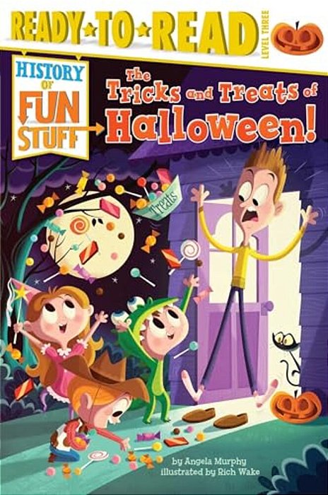 The Tricks And Treats Of Halloween!: Ready-To-read Level 3-..