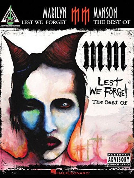 Marilyn Manson: Lest We Forget The Best Of Guitar Sheet Music Songbook Guitar Recorded Versions With Note For Note Tablature And Standard Notation 17-..