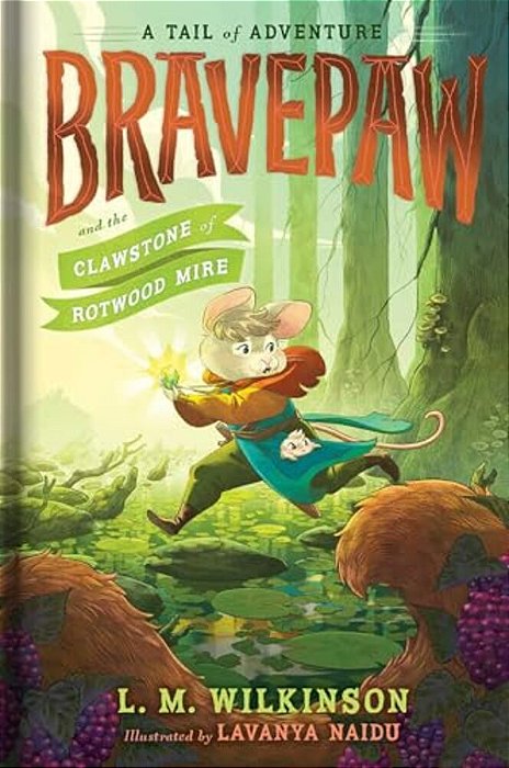 Bravepaw And The Clawstone Of Rotwood Mire-..