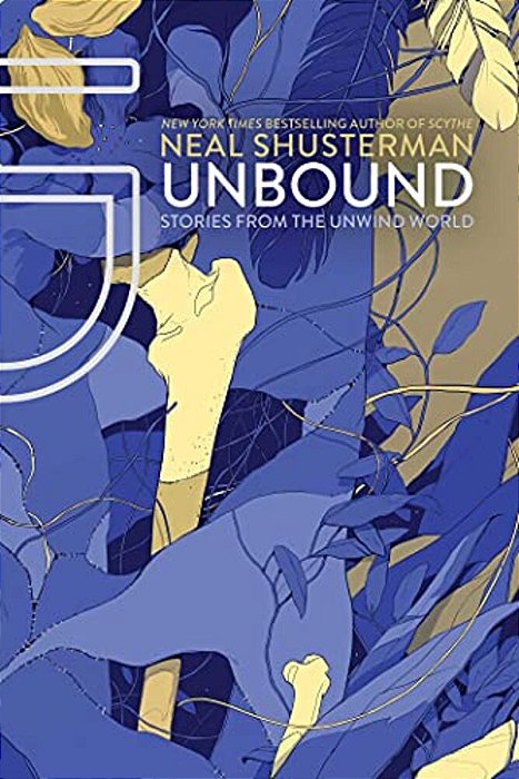 Unbound: Stories From The Unwind World-..
