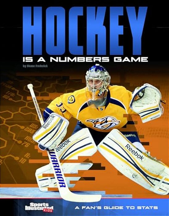 Hockey Is A Numbers Game: A Fan's Guide To Stats-..